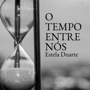 O Tempo Entre Nós